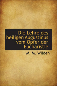 Buchempfehlung heilige-eucharistie.de: Die Lehre des heiligen Augustinus vom Opfer der Eucharistie